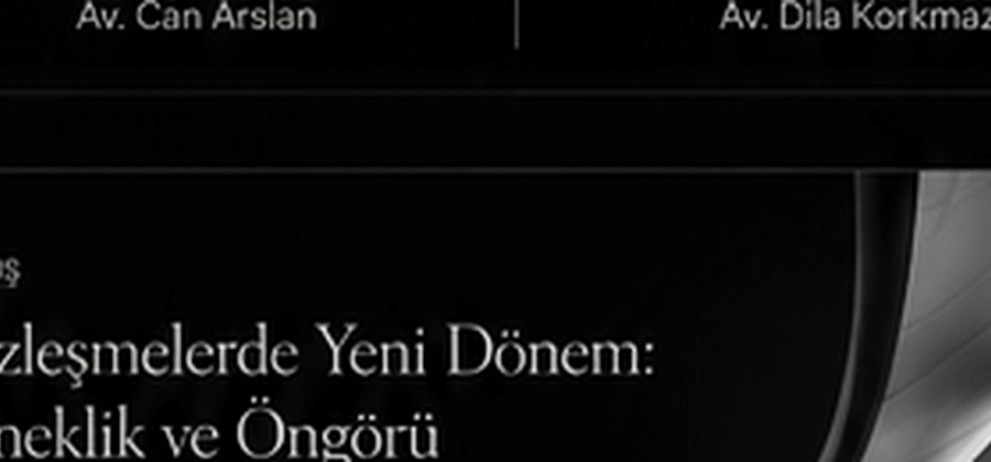Sözleşmelerde Yeni Dönem: Esneklik ve Öngörü